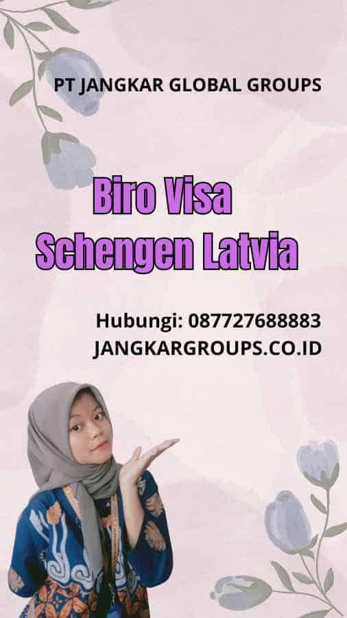 Biro Visa Schengen Latvia