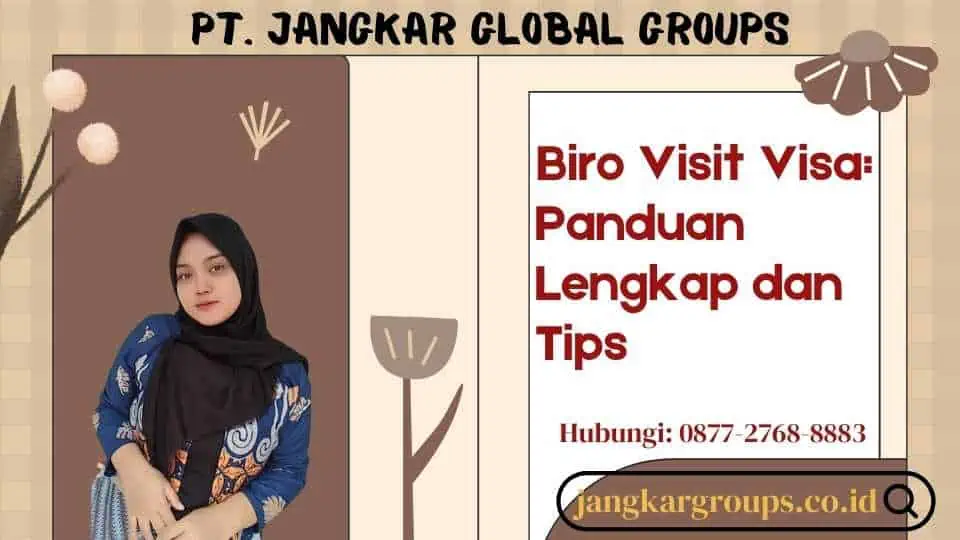 Biro Visit Visa Panduan Lengkap dan Tips