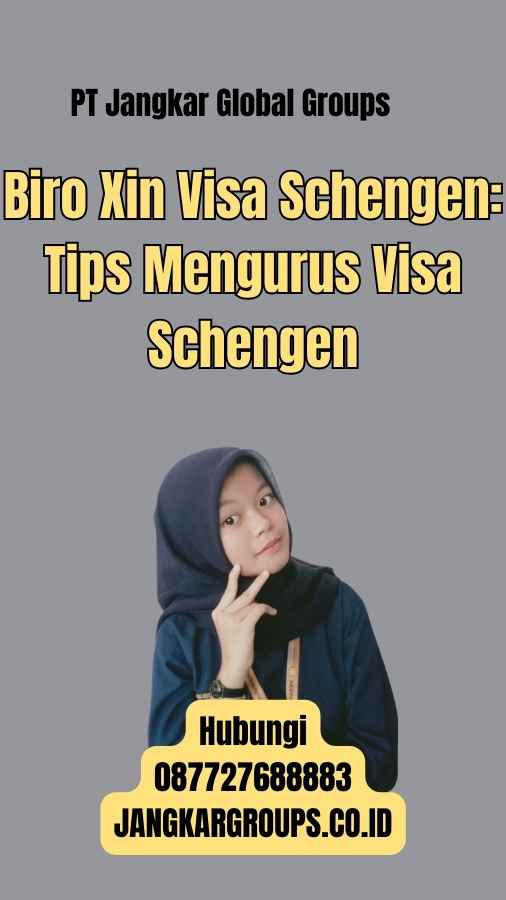 Biro Xin Visa Schengen: Tips Mengurus Visa Schengen