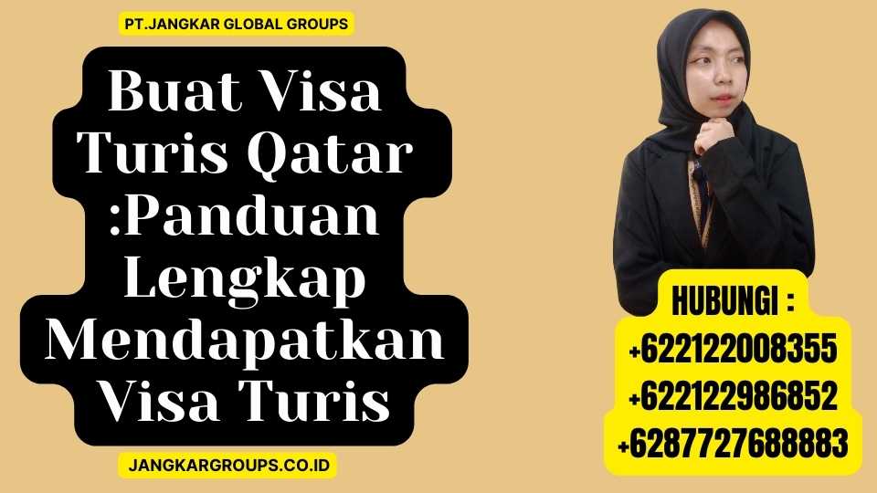 Buat Visa Turis Qatar Panduan Lengkap Mendapatkan Visa Turis
