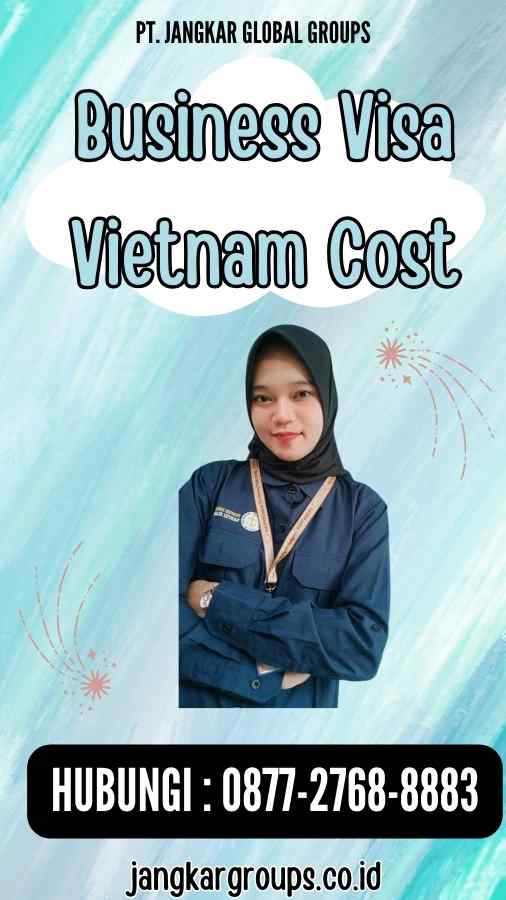 Business Visa Vietnam Cost
