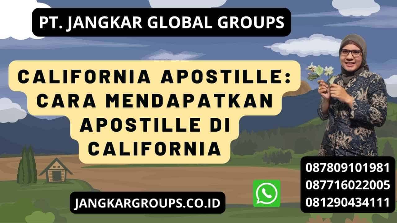 California Apostille: Cara Mendapatkan Apostille di California