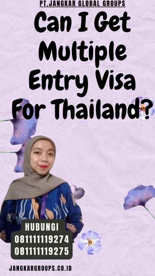 Can I Get Multiple Entry Visa For Thailand