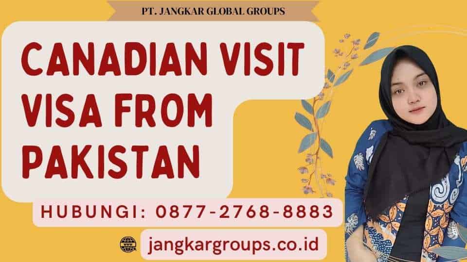 Canadian Visit Visa From Pakistan