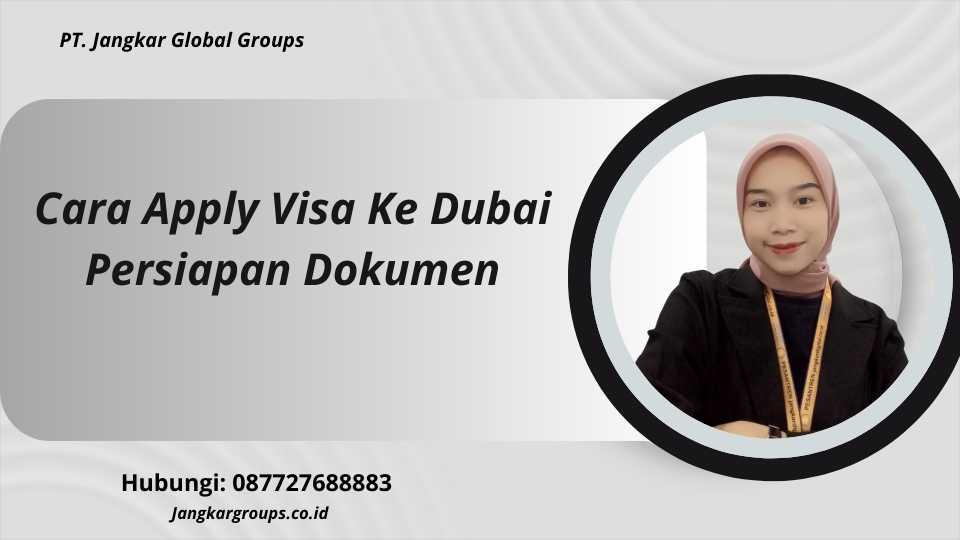 Cara Apply Visa Ke Dubai Persiapan Dokumen