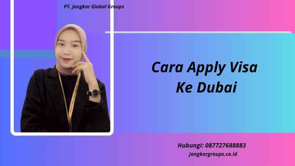 Cara Apply Visa Ke Dubai