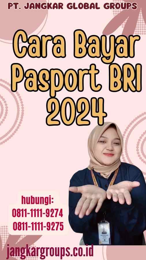 Cara Bayar Pasport BRI 2024