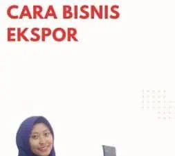 Cara Bisnis Ekspor