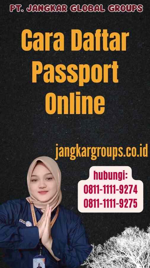 Cara Daftar Passport Online