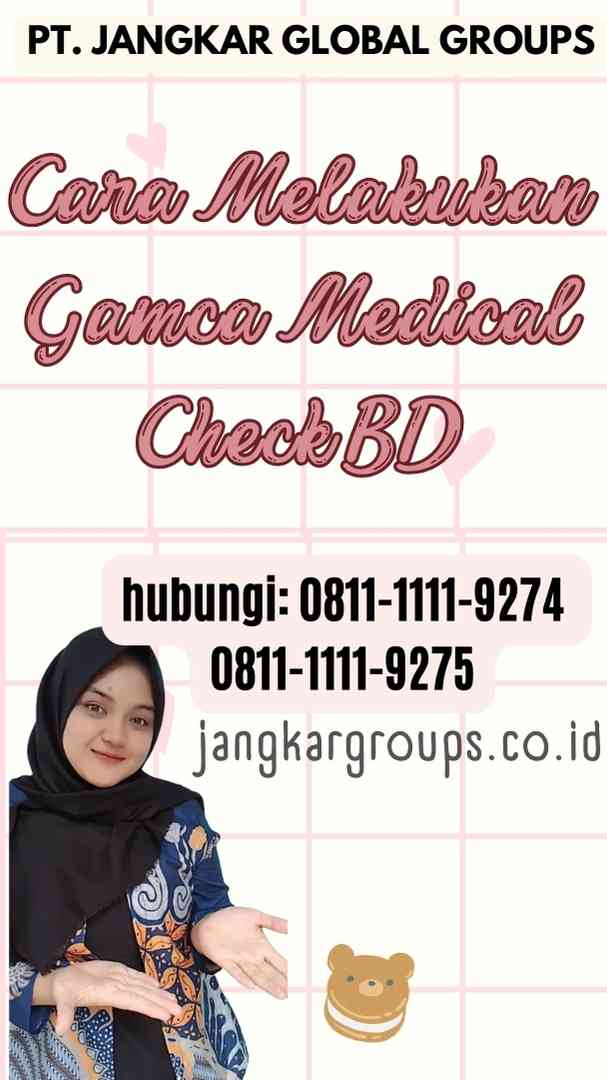 Cara Melakukan Gamca Medical Check BD
