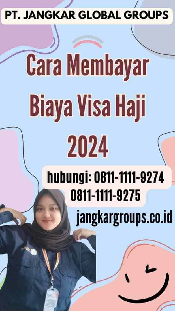 Cara Membayar Biaya Visa Haji 2024