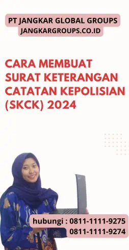 Cara Membuat Surat Keterangan Catatan Kepolisian (SKCK) 2024