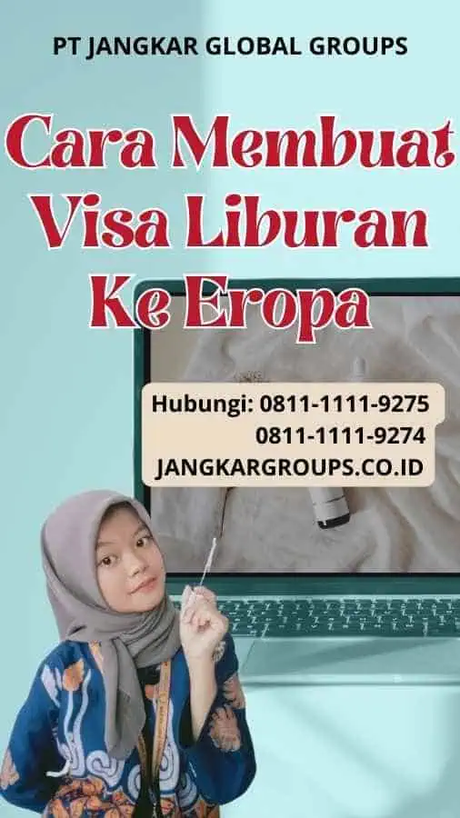 Cara Membuat Visa Liburan Ke Eropa