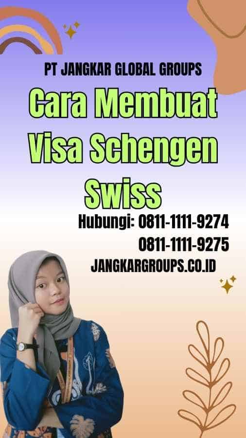 Cara Membuat Visa Schengen Swiss