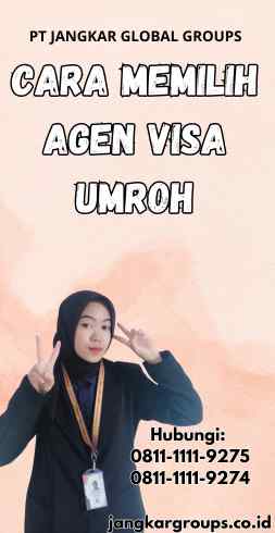 Cara Memilih Agen Visa Umroh