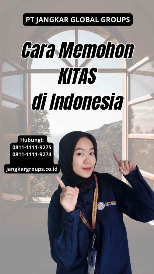 Cara Memohon KITAS di Indonesia