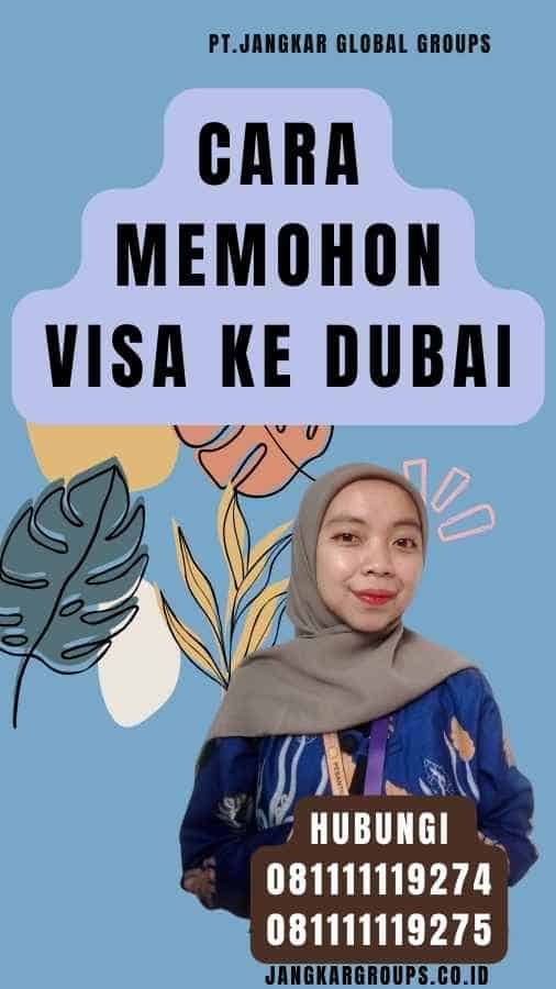 Cara Memohon Visa Ke Dubai