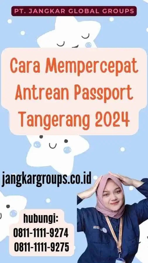 Cara Mempercepat Antrean Passport Tangerang 2024