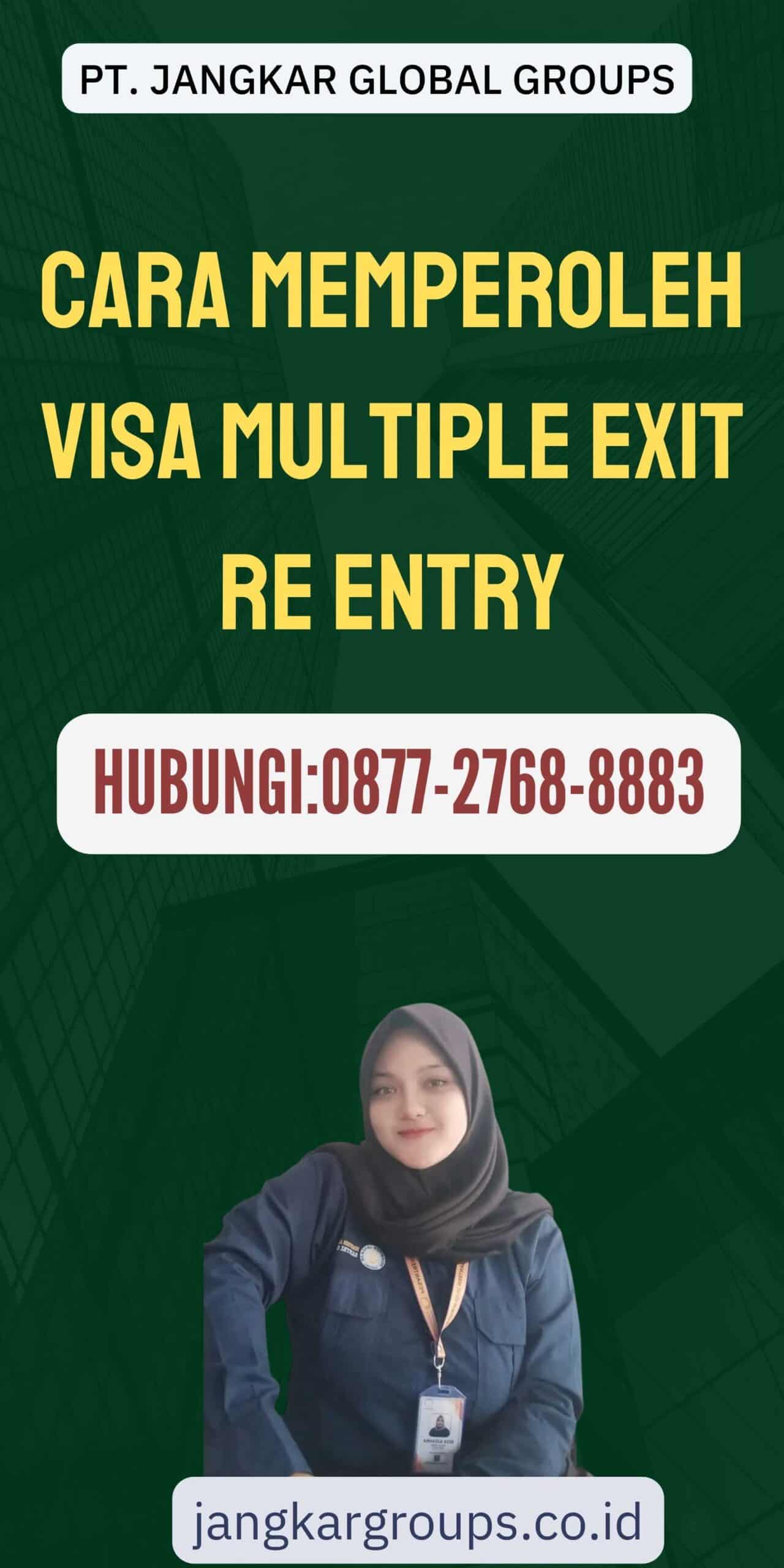 Cara Memperoleh Visa Multiple Exit Re Entry