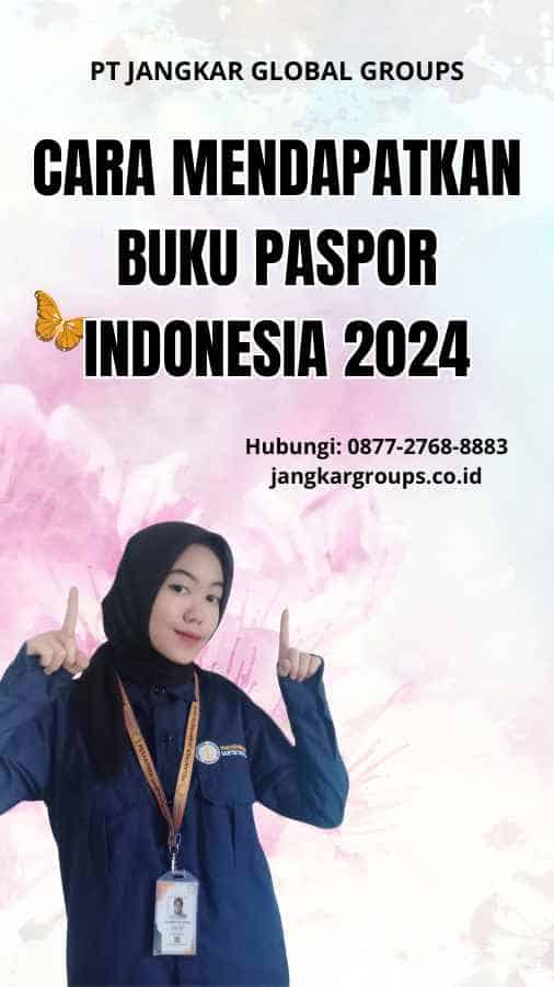 Cara Mendapatkan Buku Paspor Indonesia 2024