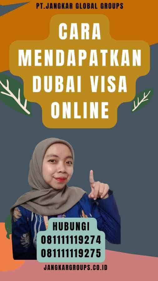 Cara Mendapatkan Dubai Visa Online