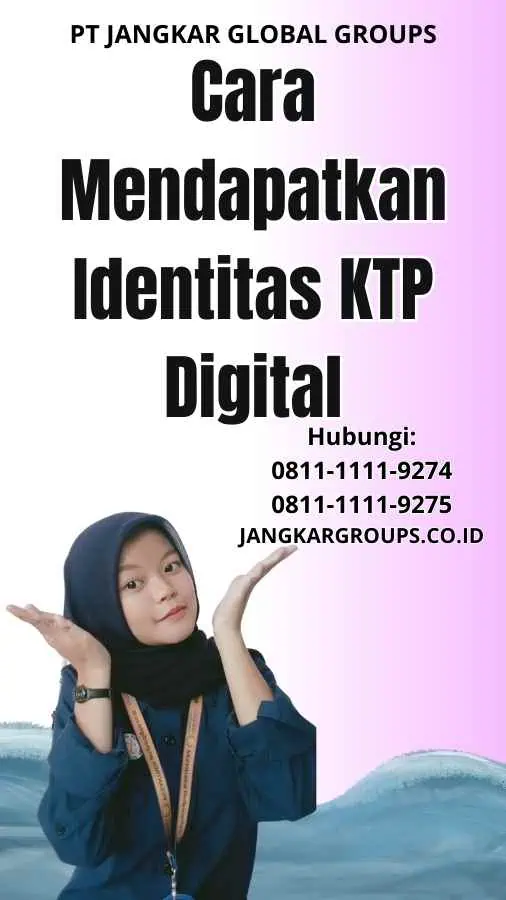 Cara Mendapatkan Identitas KTP Digital