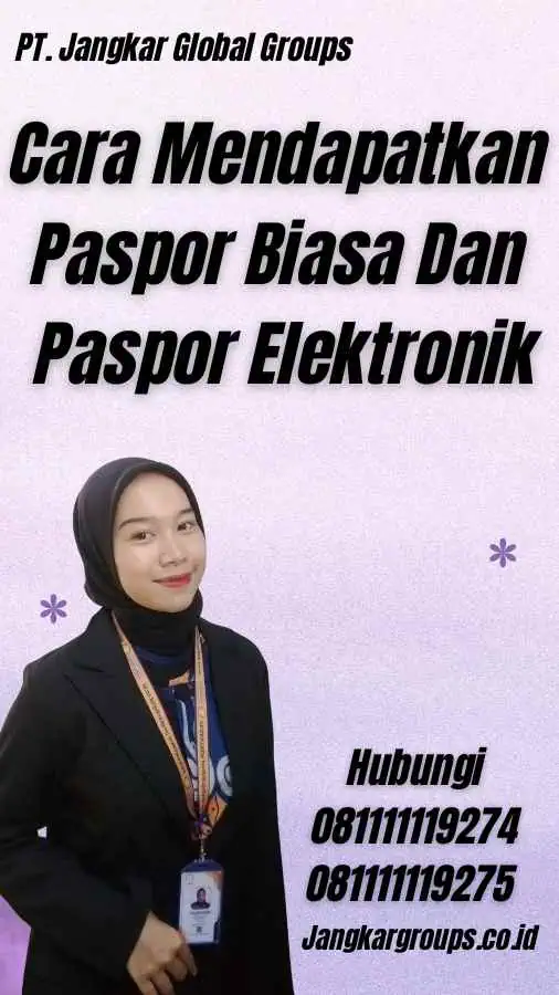 Cara Mendapatkan Paspor Biasa Dan Paspor Elektronik