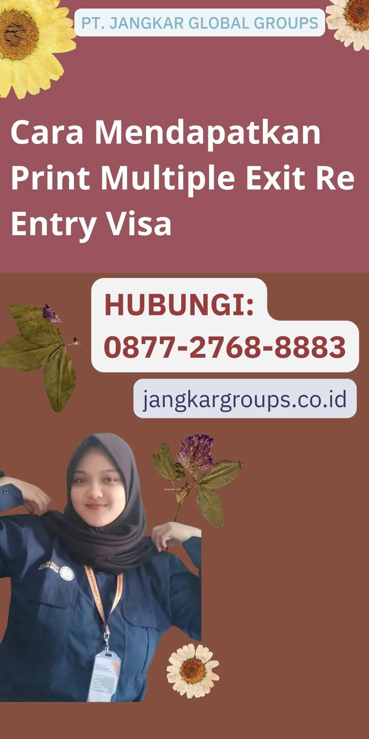 Cara Mendapatkan Print Multiple Exit Re Entry Visa
