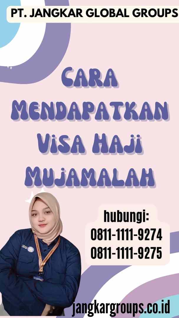 Cara Mendapatkan Visa Haji Mujamalah