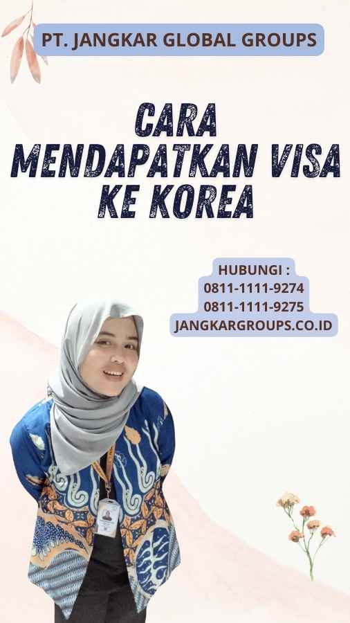 Cara Mendapatkan Visa Ke Korea