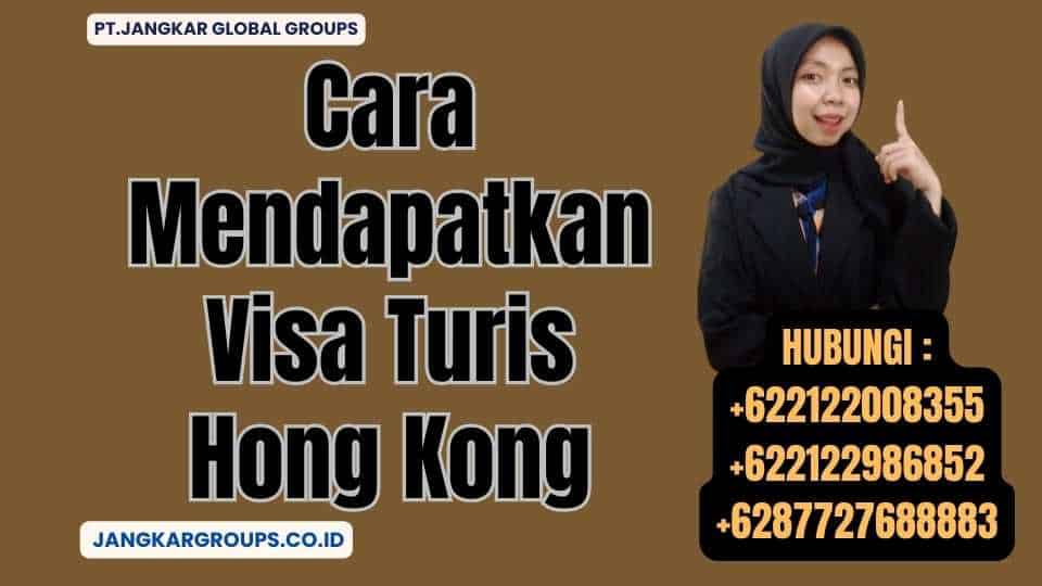 Cara Mendapatkan Visa Turis Hong Kong