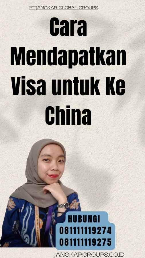 Cara Mendapatkan Visa untuk Ke China