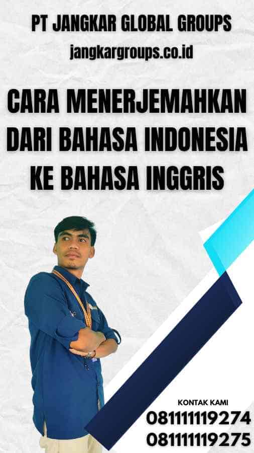 Cara Menerjemahkan Dari Bahasa Indonesia ke Bahasa Inggris