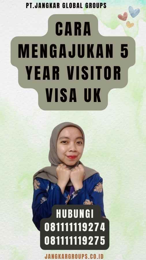 Cara Mengajukan 5 Year Visitor Visa UK