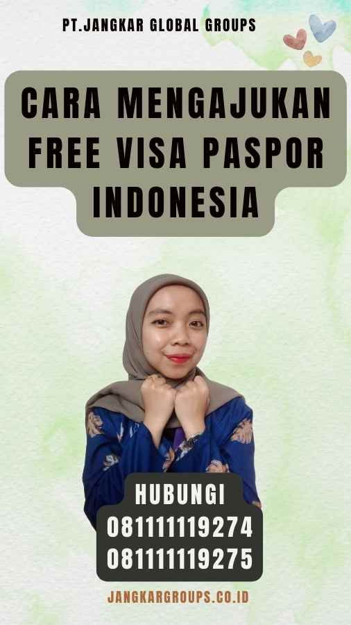 Cara Mengajukan Free Visa Paspor Indonesia