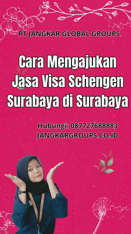 Cara Mengajukan Jasa Visa Schengen Surabaya di Surabaya