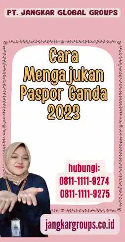 Cara Mengajukan Paspor Ganda 2023