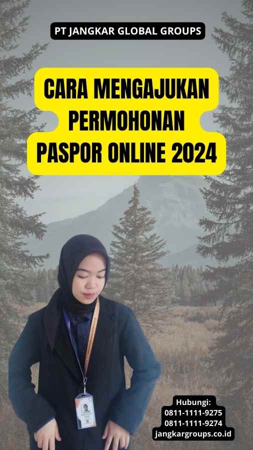 Cara Mengajukan Permohonan Paspor Online 2024