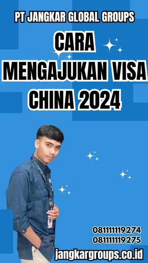 Cara Mengajukan Visa China 2024