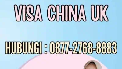 Cara Mengajukan Visa China UK