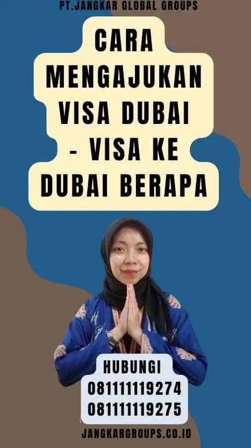 Cara Mengajukan Visa Dubai - Visa Ke Dubai Berapa