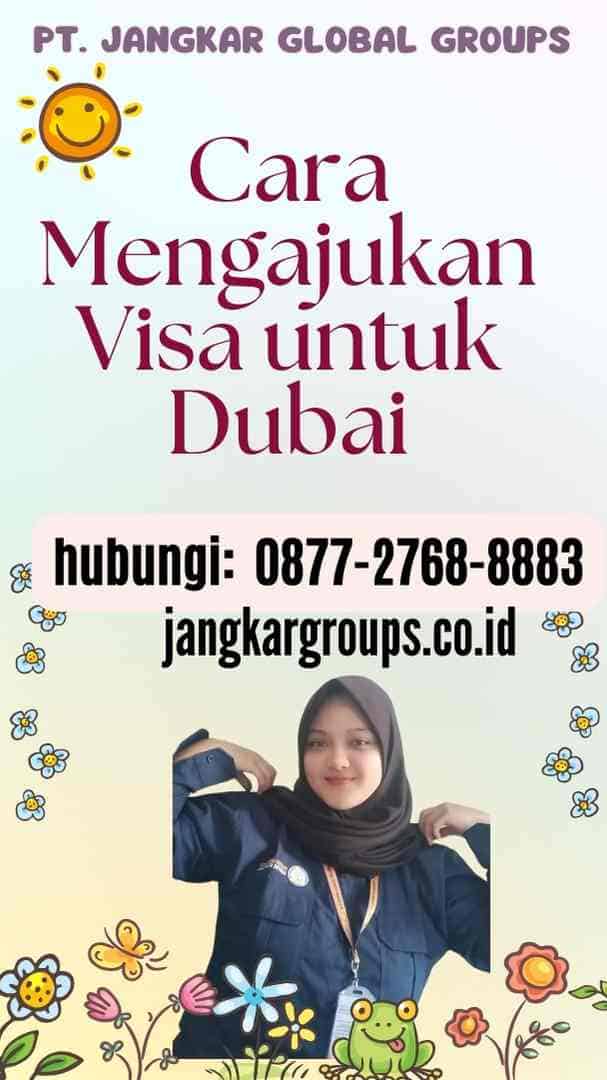 Cara Mengajukan Visa untuk Dubai