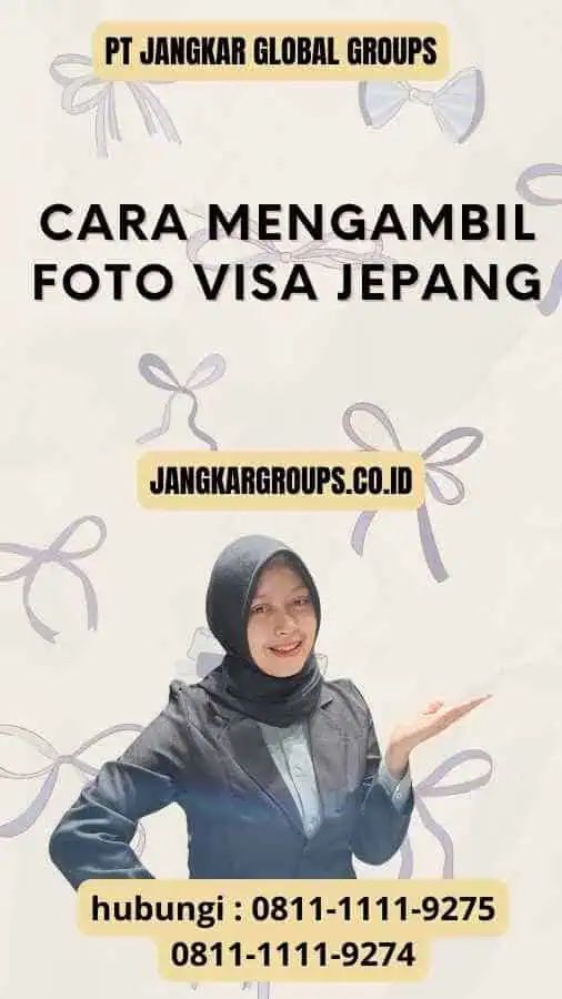 Cara Mengambil Foto Visa Jepang - Persyaratan Foto Visa Jepang