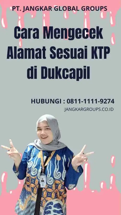 Cara Mengecek Alamat Sesuai KTP di Dukcapil