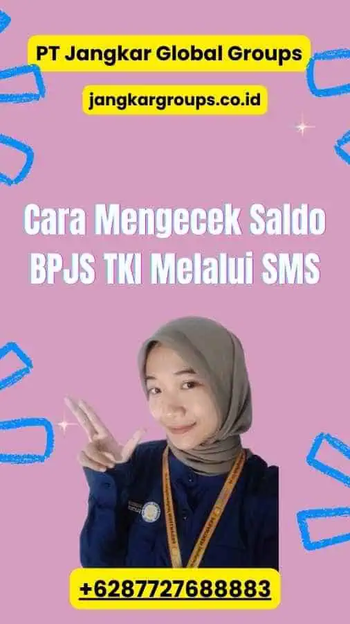 Cara Mengecek Saldo BPJS TKI Melalui SMS