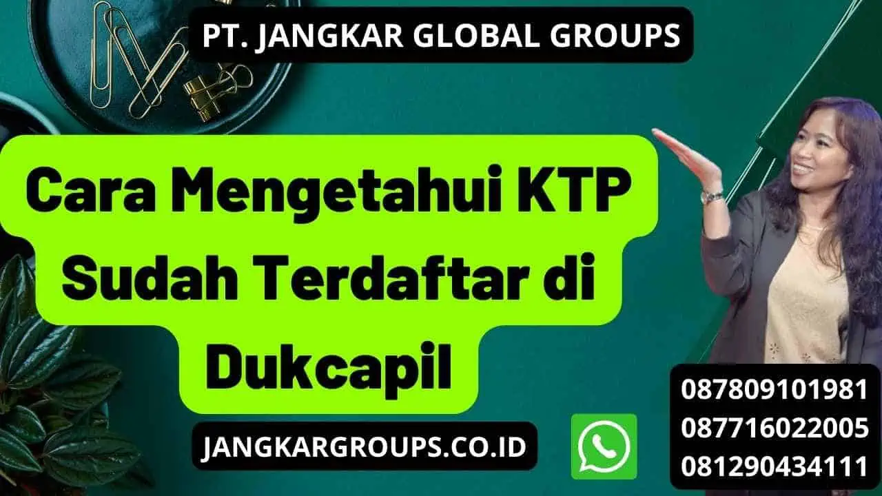 Cara Mengetahui KTP Sudah Terdaftar di Dukcapil