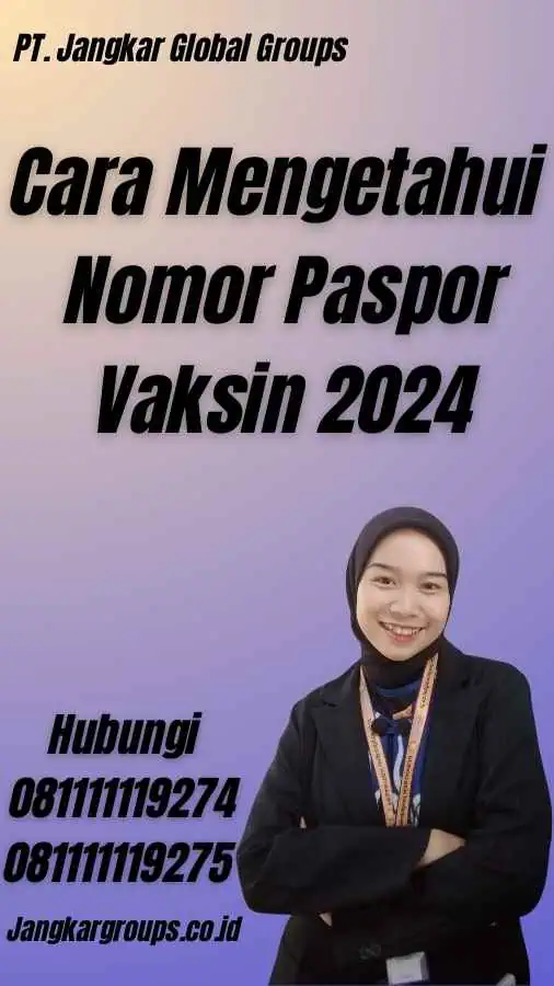 Cara Mengetahui Nomor Paspor Vaksin 2024