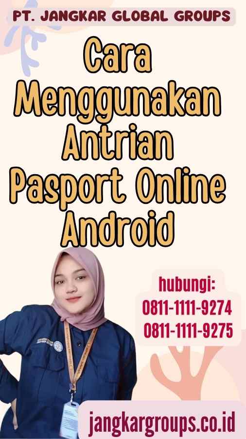 Cara Menggunakan Antrian Pasport Online Android