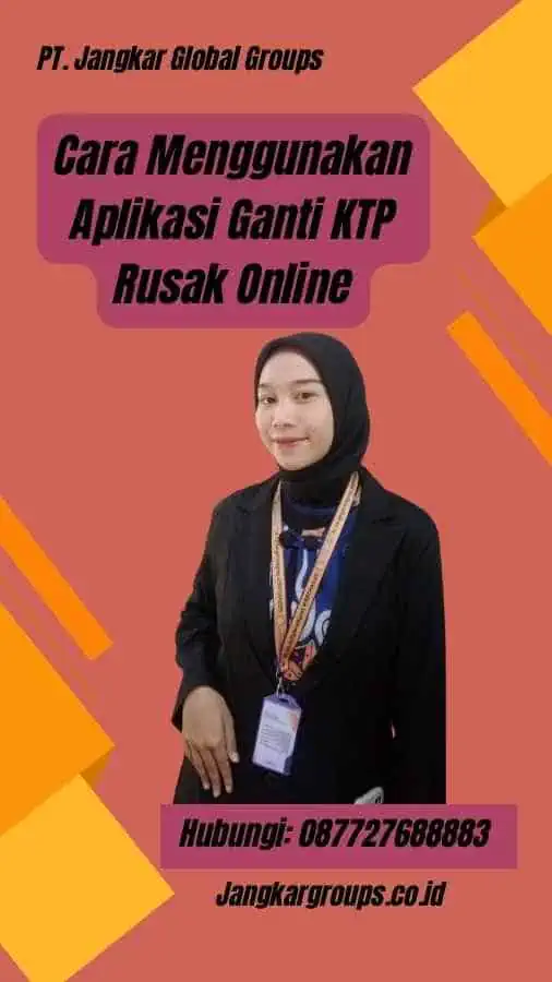 Aplikasi Ganti KTP Rusak Online – Jangkar Global Groups