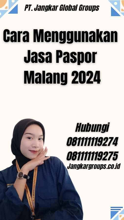 Cara Menggunakan Jasa Paspor Malang 2024